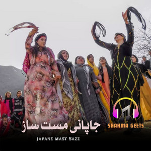 Shahma Geets - Japane Mast Sazz (En Vivo)
