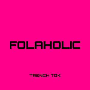 Trench Tok - FOLAHOLIC