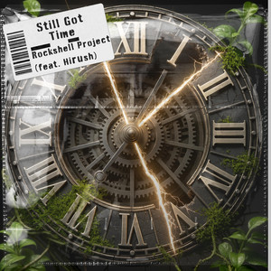 Still Got Time by Rockshell Project, Hirush