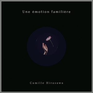 Une émotion familière by Camille Hirasawa