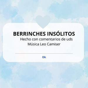 Berrinches insólitos