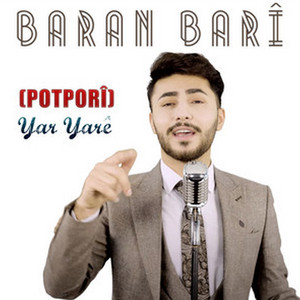 Baran Bari - Yar Yarê / Erzurum Ovaları