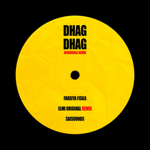 Elmi Original & SaiSounds - DHAG DHAG (ELMI ORIGINAL REMIX)