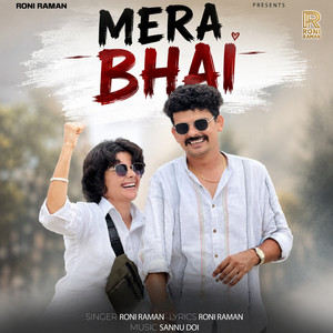 Mera Bhai by Roni Raman