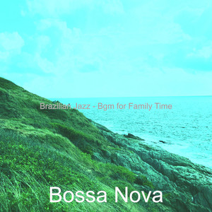 Brazilian Jazz - Bgm for Family Time album