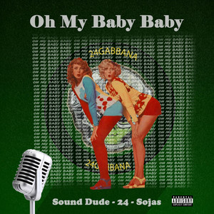Oh My Baby Baby by 24Gabbana