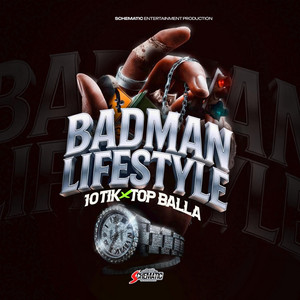 Badman Lifestyle - Radio Edit by 1Topballa, 10Tik, Schematic