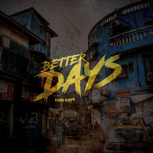 Better Days by Lurd Dave