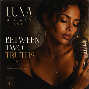 Between two truths by Luna Solis