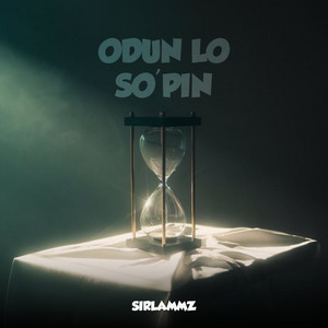 Odun Lo So’pin by Sirlammz