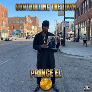 Controlling The Town by Prince El
