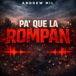 Pa Que La Rompan by Adrew Milk
