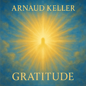 ARNAUD KELLER - Gratitude