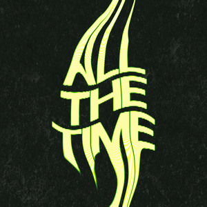 ALL THE TIME - Sped Up by POLLACK.