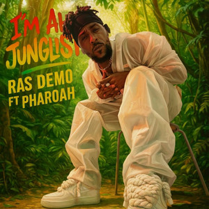 I'm ah Junglist by Ras Demo, Pharoah