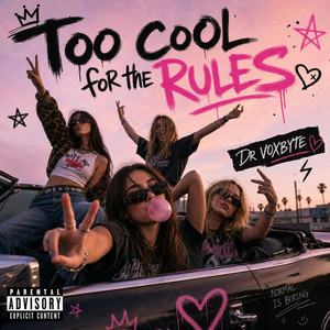 Too cool for the rules by Dr Voxbyte