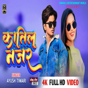 Katil Nazar (Bhojpuri) - Single by Ayush Tiwari | Spotify