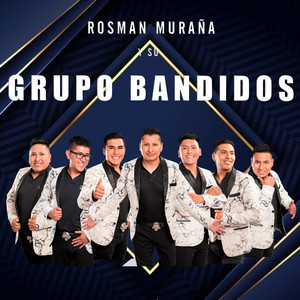 Rosman Muraña y su Grupo Bandidos - No te vayas