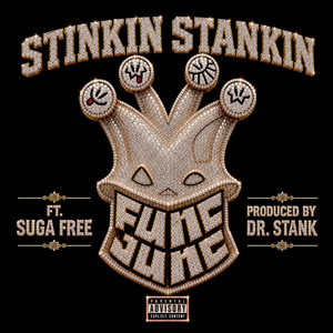Stinkin Stankin by Func Junc, Suga Free