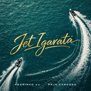 Jet Igaratá by MC Pedrinho VJ, Pajé Cardoso