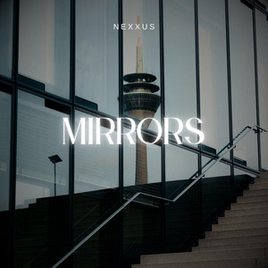 Mirrors - Radio Edit by Nexxus