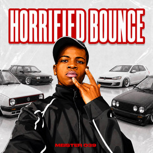 Horrified Bounce by Meister 039