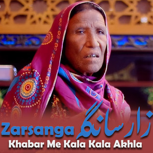 Zarsanga - Khabar Me Kala Kala Akhla