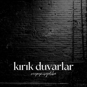 KIRIK DUVARLAR by Ruyaymisgaliba