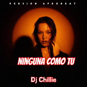 Ninguna Como Tu (Afrobeat) by Dj Chillie