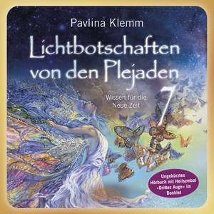 Lichtbotschaften von den Plejaden Band 7 (Ungekürzte Lesung und Heilsymbol 
