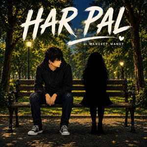 HAR PAL by Mandeep Mandy