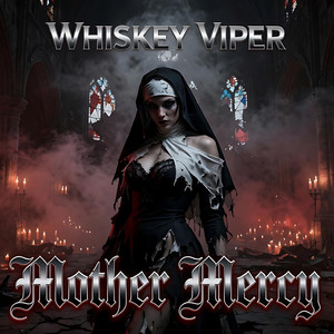 Mother Mercy by Whiskey Viper