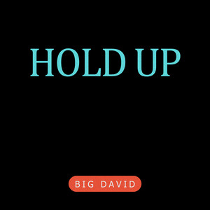 Hold Up - Speed Up by Big David