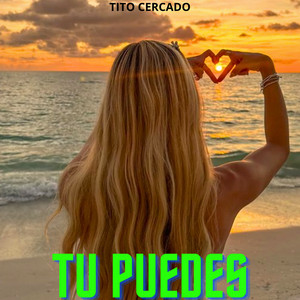 Tu puedes by Tito Cercado