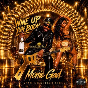 WINE UP YUH BODY by Monie Gad, AURA GAD