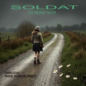 Soldat - Du weinst auch