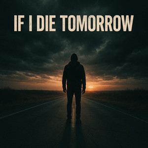 If I die tomorrow by ÜMBL