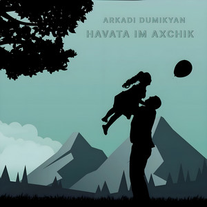 Arkadi Dumikyan - Havata im axchik