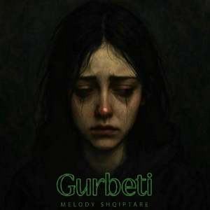Gurbeti by Melody Shqiptare