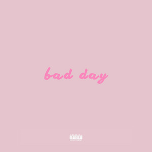 Bad Day by FERINA, Ty Lab