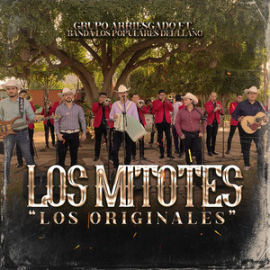 Los Mitotes 'Los Originales' - En Vivo by Grupo Arriesgado, Los Populares Del Llano