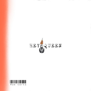 Hey_Queen by Rae Corts