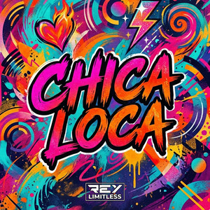 Chica Loca - Breakbeat Version by ReyLimitless