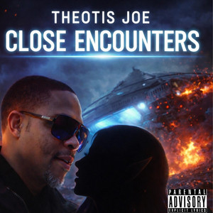 Close Encounters by Theotis Joe