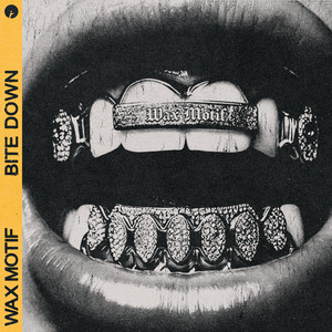 Wax Motif — Bite Down (2026)