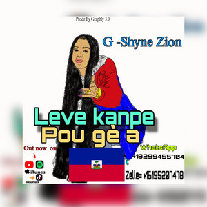 G Shyne Zion - Leve  Kanpe Pou Gè a