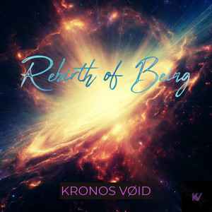 Rebirth of Being by KRONOS VØID