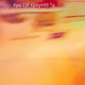 Vovo Vilaup - Kpo Djê Kpoyintò Ta