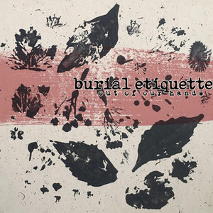 I Love The Taste by Burial Etiquette