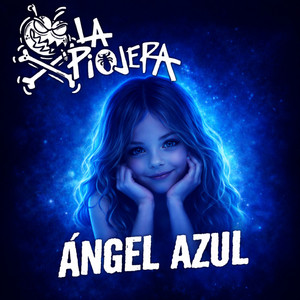 Ángel Azul by La Piojera, Estrago